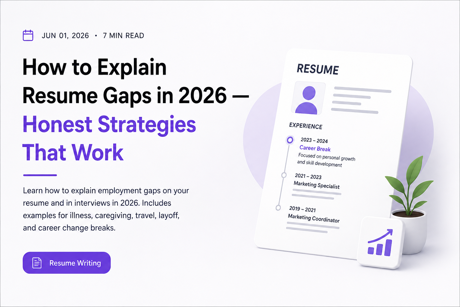 How to Explain Resume Gaps in 2026 — Honest Strategies That Work